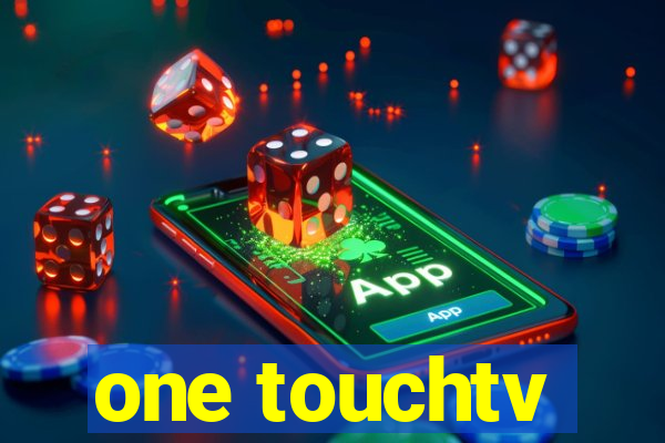 one touchtv